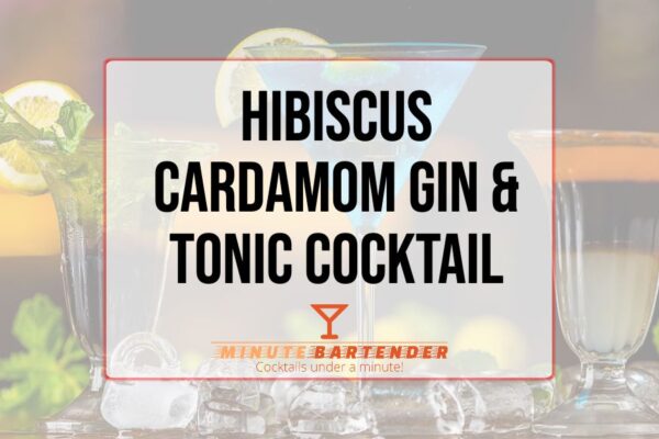 Hibiscus Cardamom Gin & Tonic Cocktail Recipe
