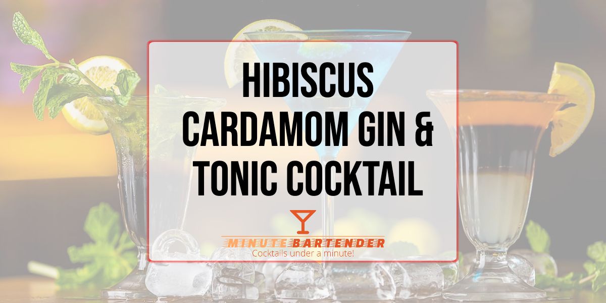 Hibiscus Cardamom Gin & Tonic Cocktail Recipe