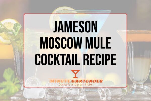 Jameson Moscow Mule Cocktail Recipe