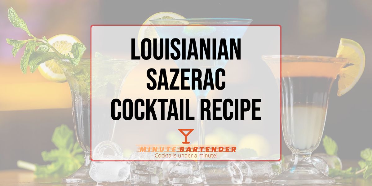 Louisianian Sazerac Cocktail Recipe Louisianian Sazerac Cocktail Recipe