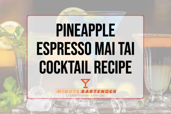 Pineapple Espresso Mai Tai Cocktail Recipe
