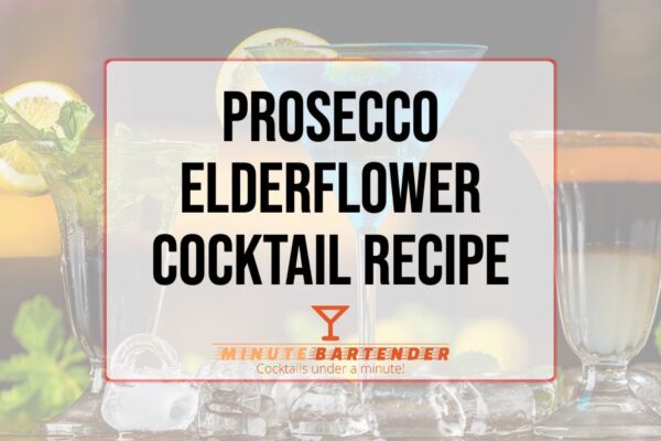 Prosecco Elderflower Cocktail Recipe