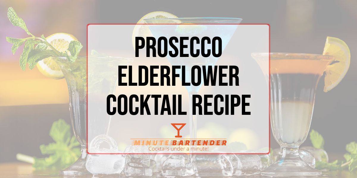 Prosecco Elderflower Cocktail Recipe Prosecco Elderflower Cocktail Recipe