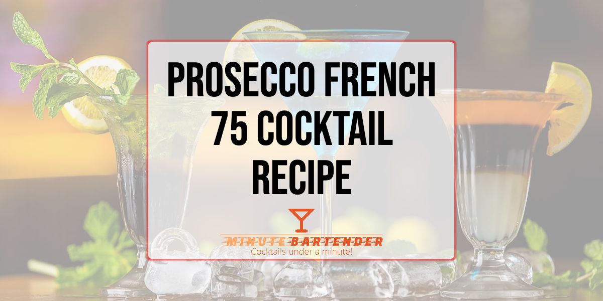 Prosecco French 75 Cocktail Recipe