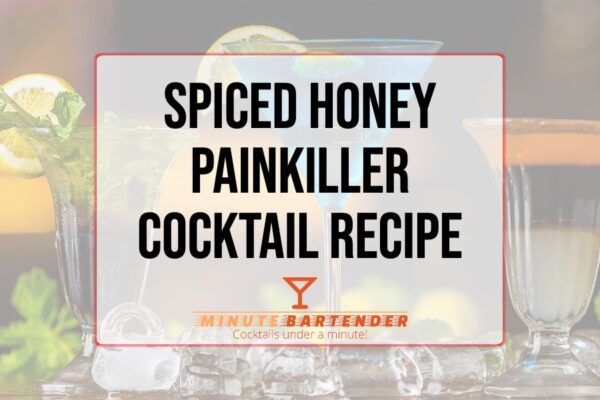 Spiced Honey Painkiller Cocktail Recipe