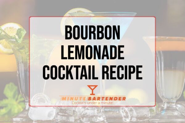 Bourbon Lemonade Cocktail Recipe