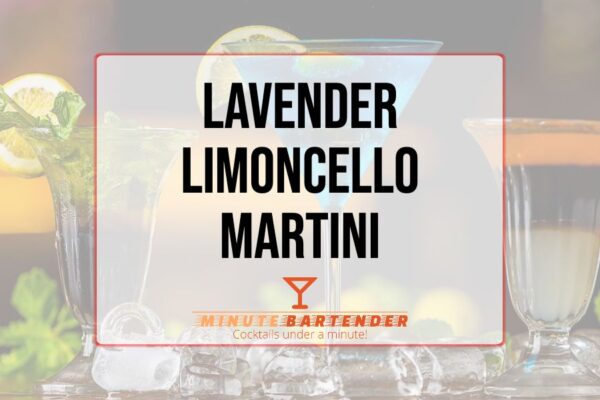 Lavender Limoncello Martini Cocktail Recipe