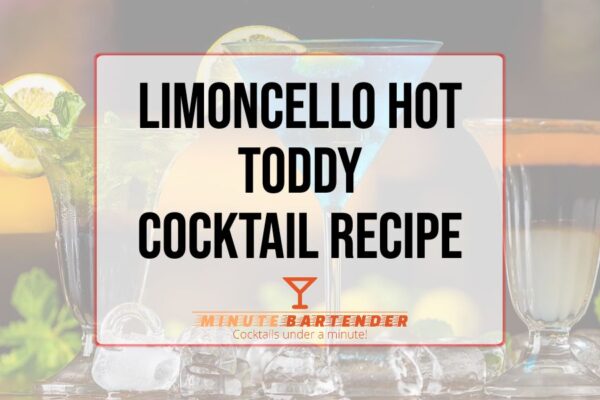 Limoncello Hot Toddy Cocktail Recipe
