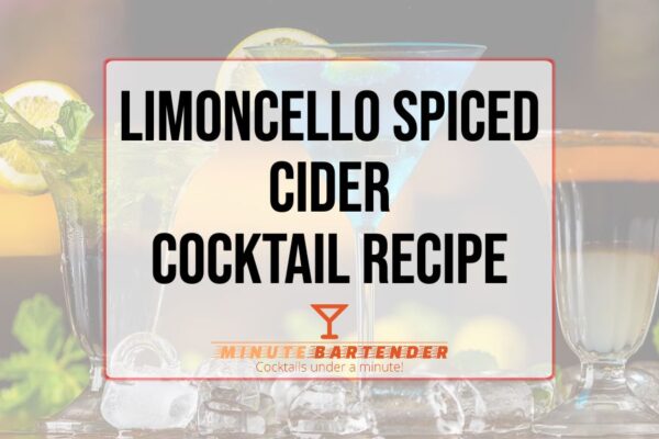 Limoncello Spiced Cider Cocktail Recipe