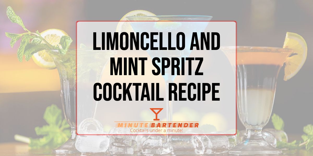 Limoncello and Mint Spritz Cocktail Recipe