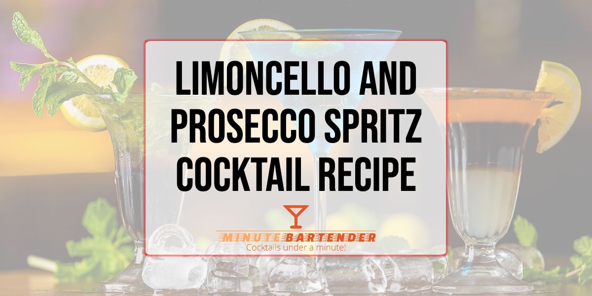 Limoncello and Prosecco Spritz Cocktail Recipe