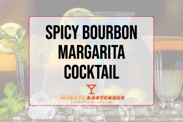 Spicy Bourbon Margarita Cocktail Recipe