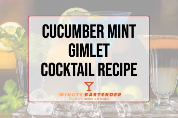 Cucumber Mint Gimlet Cocktail Recipe