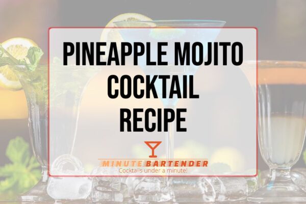 Pineapple Mojito Cocktail Recipe
