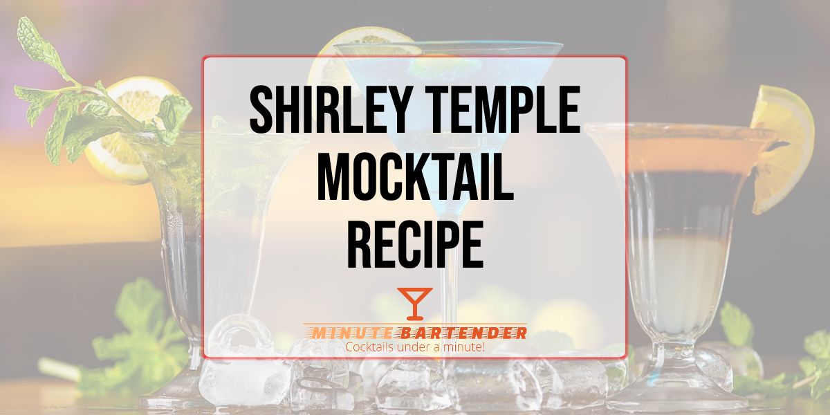 Shirley Temple Mocktail Recipe