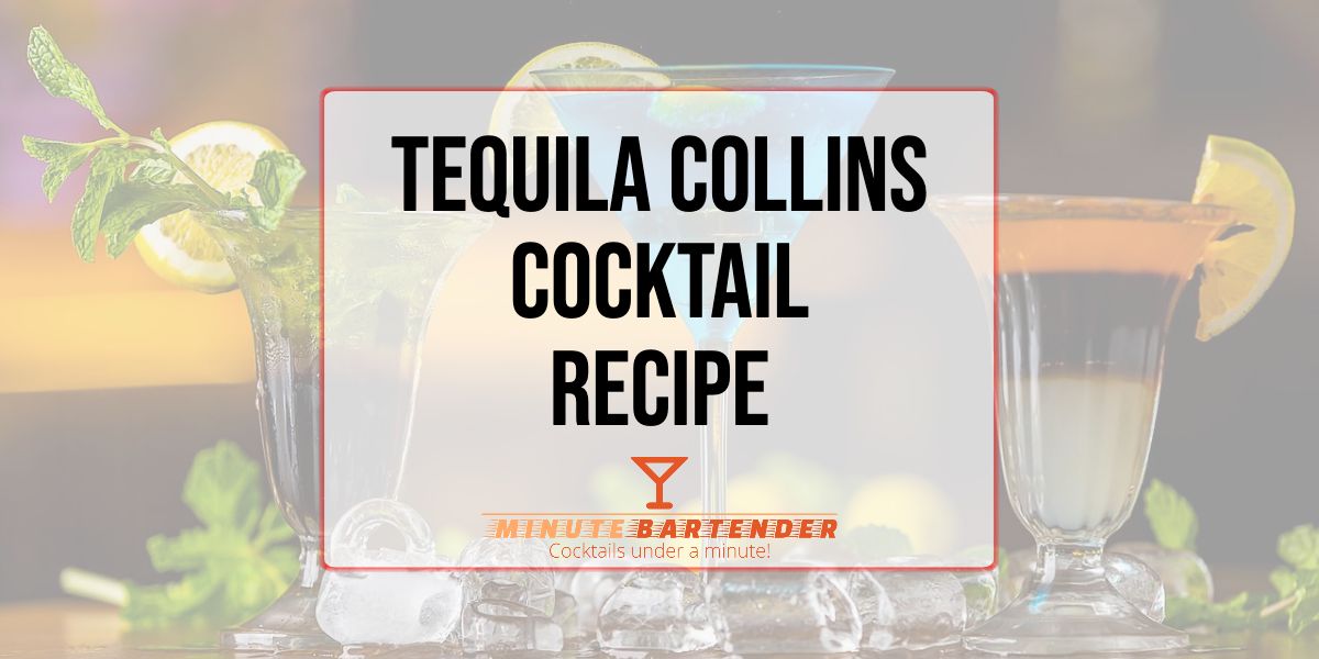 Tequila Collins Cocktail Recipe