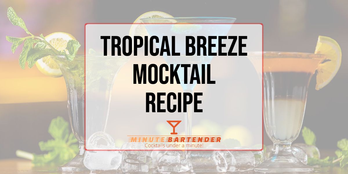 Tropical Breeze Mocktail Recipe