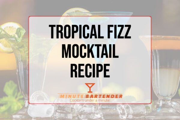 Tropical Fizz Mocktail Recipe