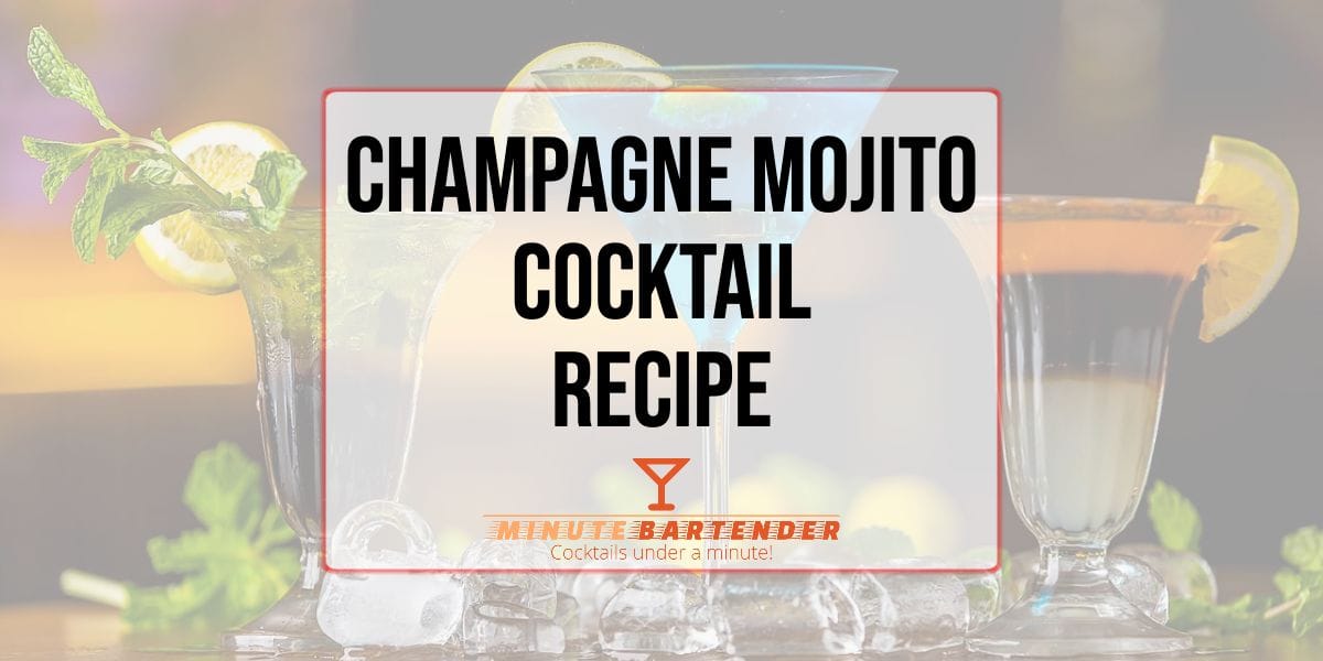 Champagne Mojito Cocktail Recipe