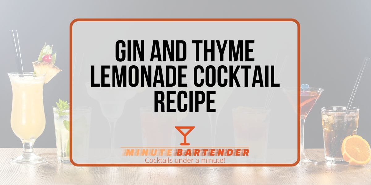 Gin and Thyme Lemonade Gin and Thyme Lemonade Cocktail Recipe
