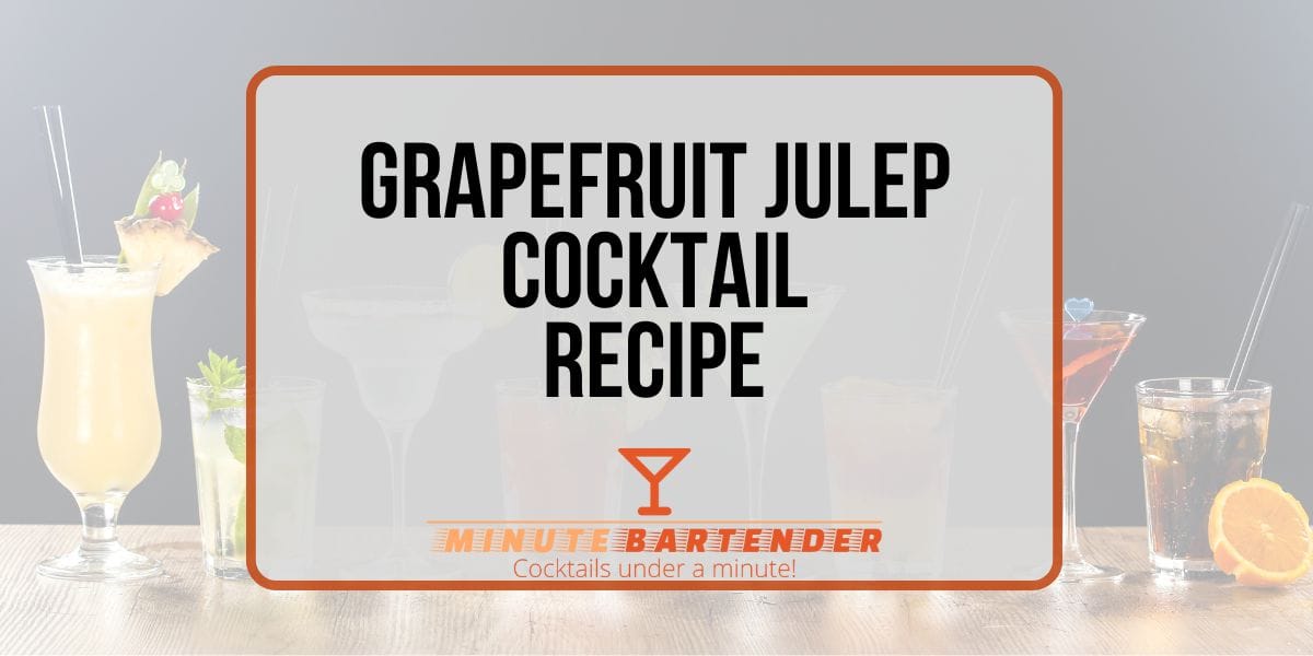 Grapefruit Julep Cocktail Recipe Grapefruit Julep Cocktail Recipe