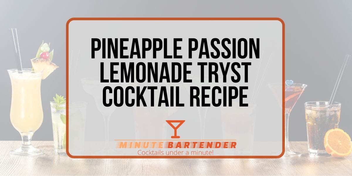Pineapple Passion Lemonade Tryst