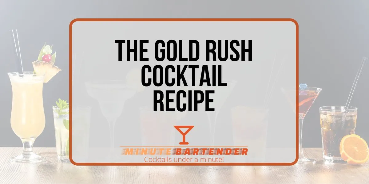The Gold Rush Cocktail Recipe