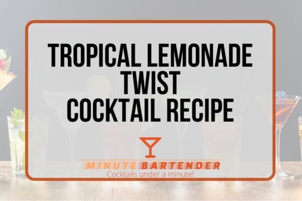 Tropical Lemonade Twist Cocktail Recipe Tropical Lemonade Twist Cocktail Recipe