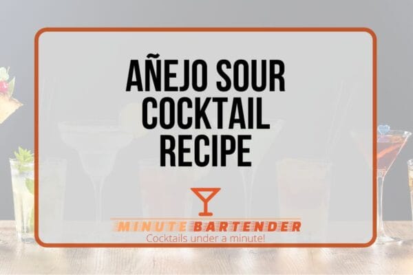 Añejo Sour: The Sophisticated Tequila Cocktail That Elevates Your Bar Game