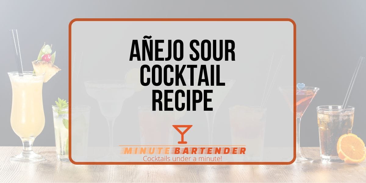 Añejo Sour: The Sophisticated Tequila Cocktail That Elevates Your Bar Game