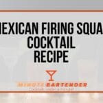 Mexican Firing Squad: The Historic Tequila Cocktail That Packs a Punch Mexican Firing Squad: The Historic Tequila Cocktail That Packs a Punch